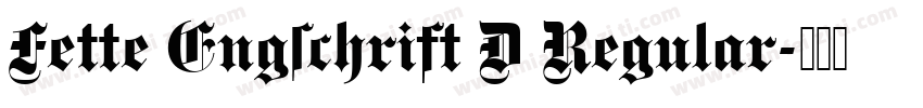 Fette Engschrift D Regular字体转换